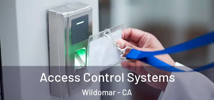  Access Control Systems Wildomar - CA