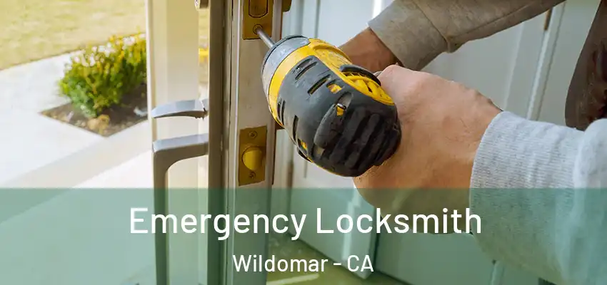  Emergency Locksmith Wildomar - CA