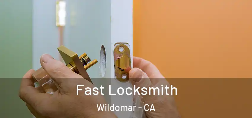  Fast Locksmith Wildomar - CA