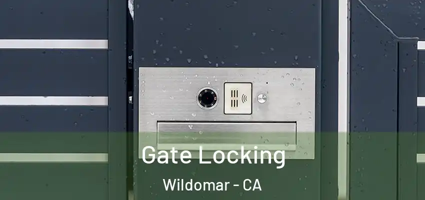  Gate Locking Wildomar - CA