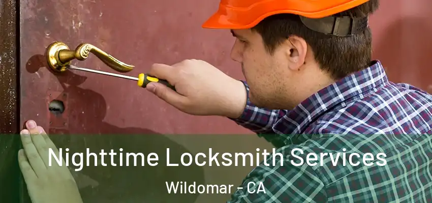  Nighttime Locksmith Services Wildomar - CA